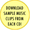 Download sample music clips from each CD!